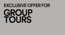 EXCLUSIVE OFFER FOR GROUP TOURS