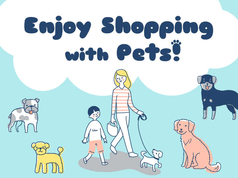 Enjoy shopping with pets.